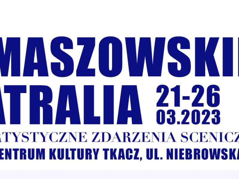 Na zdjęciu baner Tomaszowskich Teatralii. Na banerze maski teatralne i logo Miejskiego Centrum Kultury