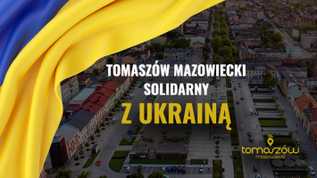 Tomaszów Mazowiecki solidarny z Ukrainą